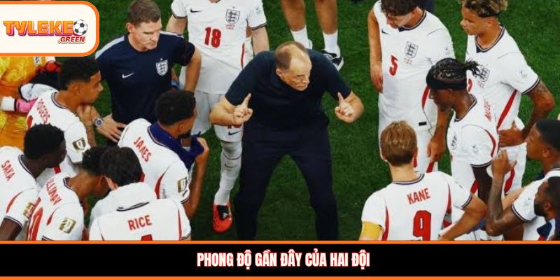 Phong độ gần đây của hai đội