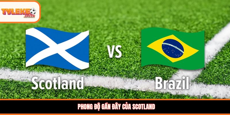 Phong độ gần đây của Scotland