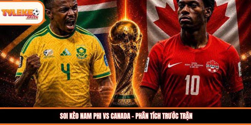 Soi kèo Nam Phi vs Canada – Phân tích trước trận