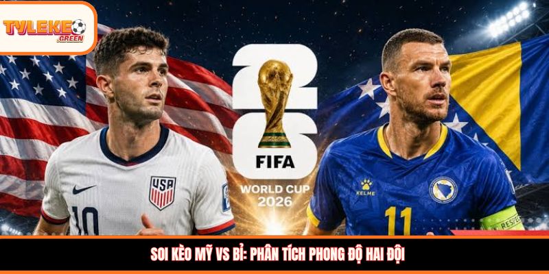 Soi kèo Mỹ vs Bỉ: Phân tích phong độ hai đội